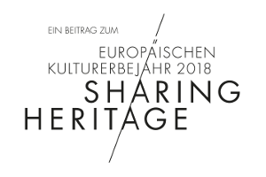 SHARING HERITAGE - Europäisches Kulturerbejahr 2018